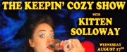 Kitten Solloways THE KEEPIN COZY SHOW to Return Off-Broadway at The Players Theatre