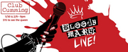 BLOODY MARY: LIVE! is Coming to Club Cumming