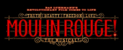Show of the Week: Book Now For MOULIN ROUGE! THE MUSICAL