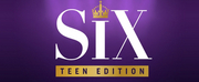 SIX: TEEN EDITION is Now Available For Licensing in the UK