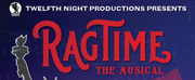 Twelfth Night Productions to Present RAGTIME THE MUSICAL at the Highline Performing Arts C
