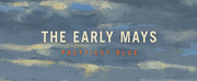 The Early Mays Release New EP Prettiest Blue