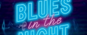 BLUES IN THE NIGHT Comes to North Coast Repertory Theatre in January