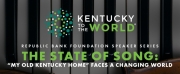 Kentucky To The World Presents The State Of Song: MY OLD KENTUCKY HOME Faces a Changing Wo