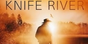Baron Birtcher to Release New Book KNIFE RIVER This Month Photo