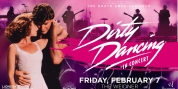 DIRTY DANCING IN CONCERT Comes to the Weidner in 2025 Photo