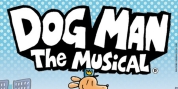 DOG MAN: THE MUSICAL is Coming To Toronto's CAA Theatre in May Photo