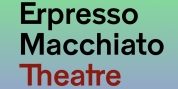 ERPRESSO MACCHIATO Comes to Theater Basel in April Photo