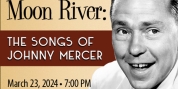 MOON RIVER: The Songs of Johnny Mercer Comes to the Coralville Center for the Performing Arts
