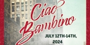 Original Musical CIAO BAMBINO to be Presented at Manuel Artime Theatre Photo