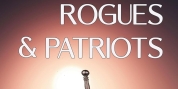 Patrick H. Moore to Release ROGUES & PATRIOTS, Second Installment Of The Nick Crane Thrill Photo