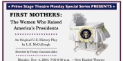 Prime Stage Theatre Presents FIRST MOTHERS: THE WOMEN WHO RAISED AMERICA'S PRESIDENTS In N Photo