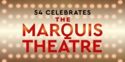 Review: 54 Below Celebrated the Marquis Theater in a Jubilant Night of Song Photo