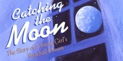 Review: CATCHING THE MOON at Children's Theatre Of Charlotte Photo
