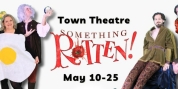 SOMETHING ROTTEN! The Musical Announced At Town Theatre
