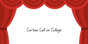 Student Blog: Curtain Call on College Photo