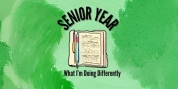 Student Blog: Senior Year and What I'm Doing Differently Photo