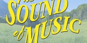 THE SOUND OF MUSIC Comes to 5-Star Theatricals in July Photo