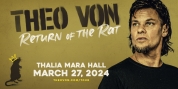 THEO VON: RETURN OF THE RAT Comes to Thalia Mara Hall Photo