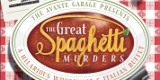 The Avante Garage Theatre Company Presents THE GREAT SPAGHETTI MURDERS At The Ohio Theatre Photo