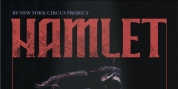 The New York Circus Project to Tour Production of HAMLET to Philadelphia, DC & Chicago Photo