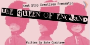 THE QUEEN OF ENGLAND A New Comedy Comes To The Vino Theater This April Photo