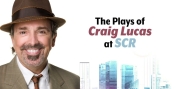 Take a Look Back at The Plays of Craig Lucas at South Coast Repertory