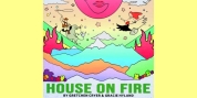 Listen: 'Early Teenage Crisis' From Gretchen Cryer and Gracie Hyland's HOUSE ON FIRE Video