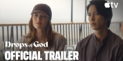 Video: Apple TV Debuts DROPS OF GOD Season 2 Trailer