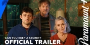 British Comedy Series CAN YOU KEEP A SECRET? Sets Paramount+ Premiere