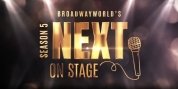 Last Chance To Submit for BroadwayWorld's Next On Stage Season 5 Video