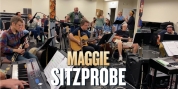 Go Inside the Sitzprobe for MAGGIE at Goodspeed