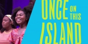Get A Frist Look at Arden Theatre's ONCE ON THIS ISLAND Video