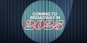 What's Coming to Broadway in 2025 Photo