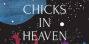 World Premiere of CHICKS IN HEAVEN Announced At Creative Cauldron Photo
