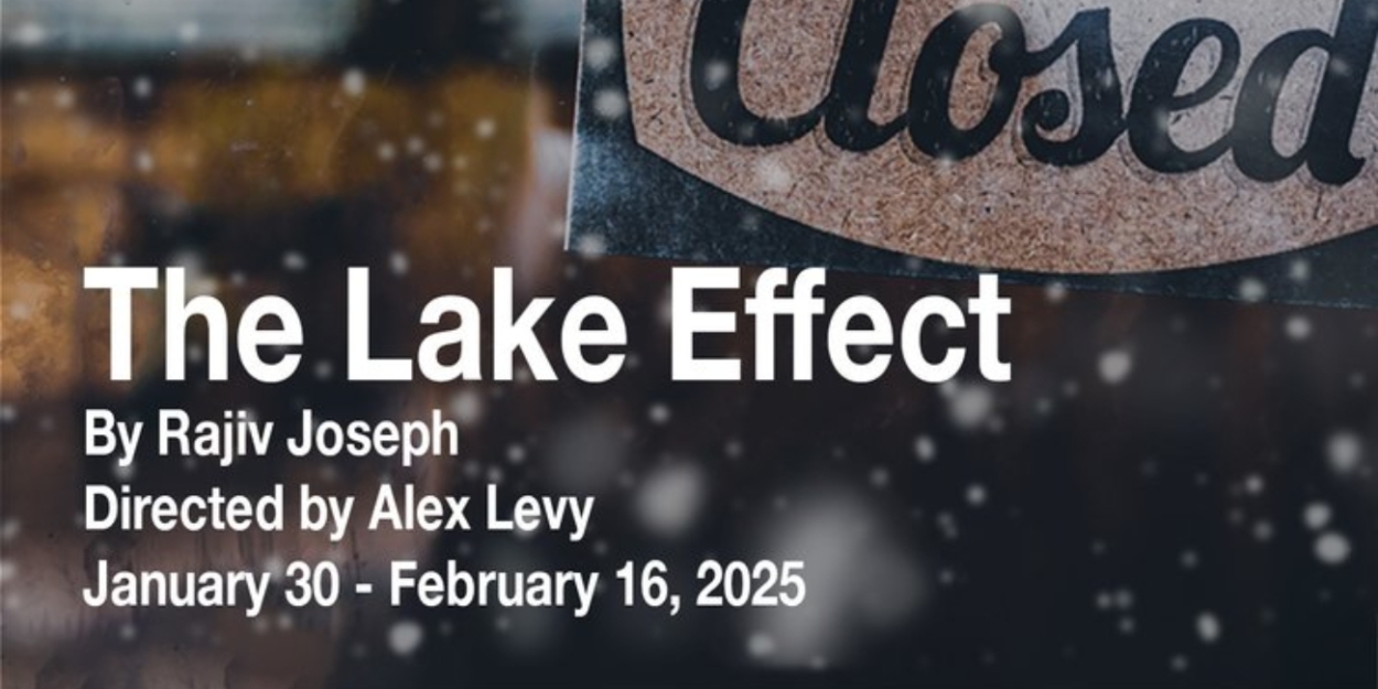 1st Stage Announces THE LAKE EFFECT By Rajiv Joseph Photo