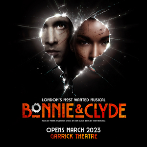 Book Now for BONNIE & CLYDE THE MUSICAL Coming to the Garrick Theatre in March 2023  Image