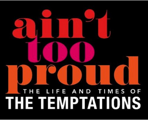 Tickets for AIN'T TOO PROUD at Proctors in Schenectady to go on Sale Tomorrow Image