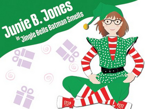 Maryland Ensemble Theatre's Fun Company Presents JUNIE B. JONES IN JINGLE BELLS BATMAN SMELLS Image