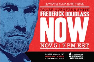 FREDERICK DOUGLASS NOW Announced At August Wilson African American Cultural Center Image