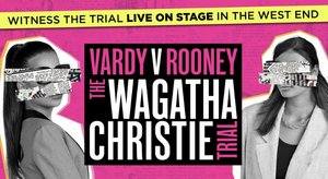 Verbatim Play of VARDY V ROONEY Sets Date and Location For West End Performance  Image