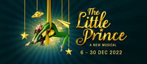 Casting And Ukrainian Captioned Performance Announced For Metta's Circus Musical THE LITTLE PRINCE at Taunton Brewhouse  Image