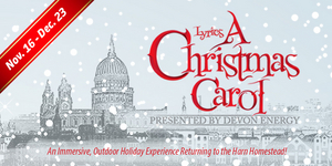 Lyric Returns To The Harn Homestead For Final Outdoor Production Of A CHRISTMAS CAROL This Month 
