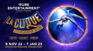 Save up to 35% on LA CLIQUE at Leicester Square Spiegeltent 