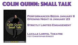 COLIN QUINN: SMALL TALK to Have Limited Engagement at the Lucille Lortel Theatre This Winter 