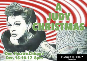 A JUDY CHRISTMAS Comes to The Den Theatre Next Month 