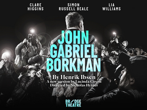 Save up to 72% on JOHN GABRIEL BORKMAN at the Bridge Theatre Image