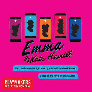 PlayMakers Presents The Regional Premiere Of EMMA By Kate Hamill 