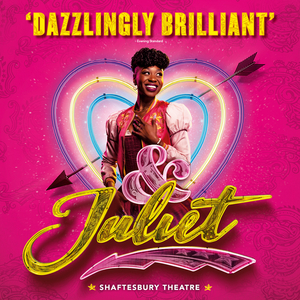 Show of the Week: Save up to 49% on & JULIET Image