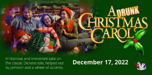Experience Theatre Project Presents A DRUNK CHRISTMAS CAROL  